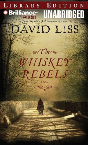 The Whiskey Rebels (9781423326939) by Liss, David