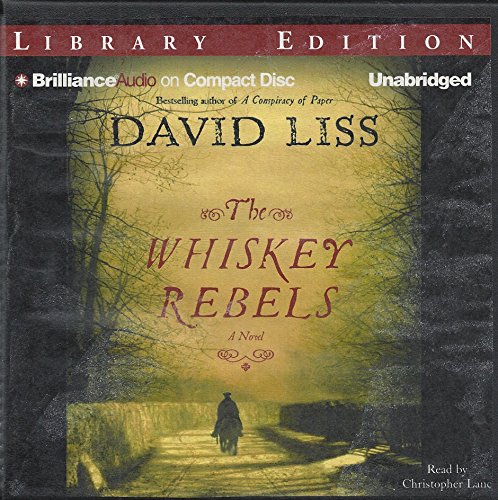 The Whiskey Rebels (9781423326953) by Liss, David