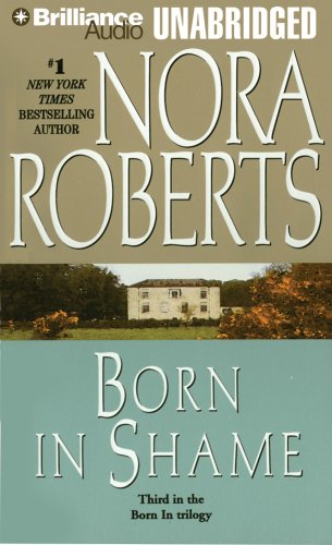 Born in Shame (Born In Trilogy) (9781423331988) by Roberts, Nora