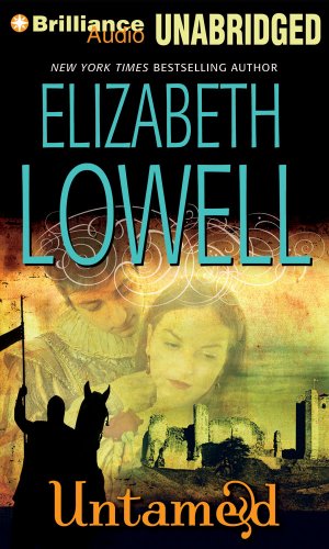 Untamed (Medieval Trilogy, 1) (9781423332190) by Lowell, Elizabeth