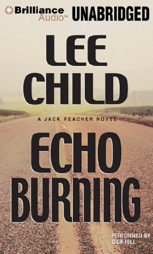 Echo Burning (Jack Reacher Series) (9781423333852) by Child, Lee