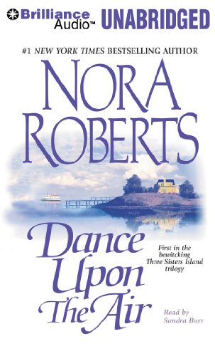 Dance Upon the Air (Three Sisters Island Trilogy) (9781423334095) by Roberts, Nora