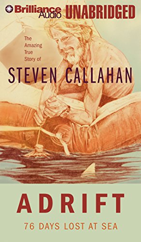 Adrift: 76 Days Lost at Sea (9781423336426) by Callahan, Steven