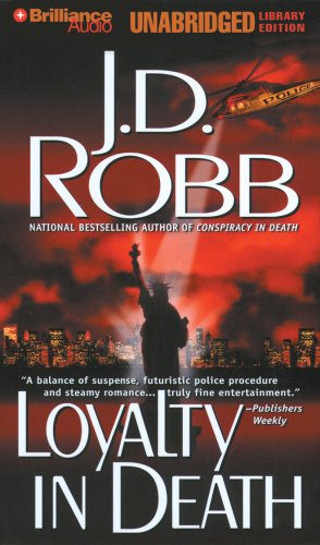 Loyalty in Death (In Death #9) (9781423337225) by Robb, J. D.