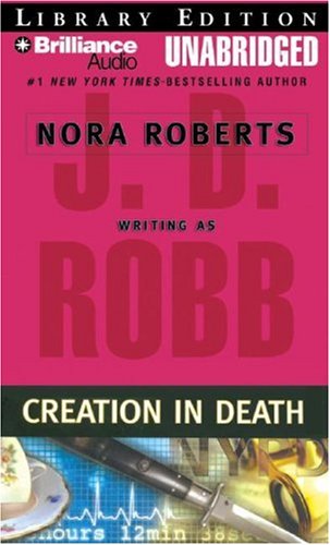 Creation in Death (In Death #25) (9781423337386) by Robb, J. D.