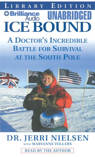 9781423338437: Ice Bound: A Doctor's Incredible Battle for Survival at the South Pole