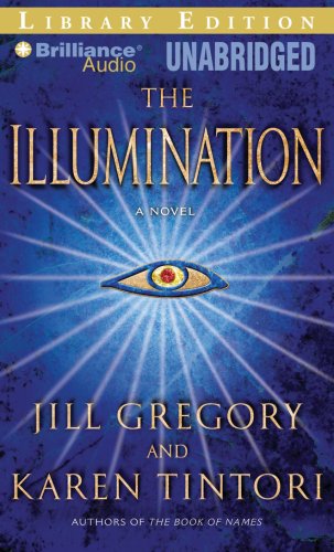 The Illumination (9781423343547) by Gregory, Jill; Tintori, Karen