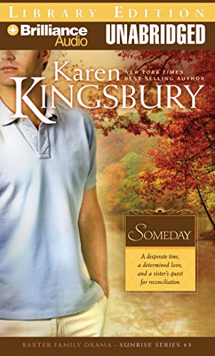 Someday (Sunrise Series-Baxter 3, Book 3) (9781423344001) by Kingsbury, Karen