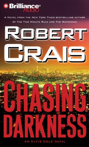 Chasing Darkness (An Elvis Cole and Joe Pike Novel, 12) (9781423344438) by Crais, Robert