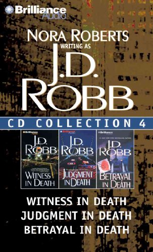 Stock image for J. D. Robb CD Collection 4: Witness in Death, Judgment in Death, Betrayal in Death (In Death Series) for sale by HPB-Emerald