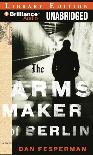 Imagen de archivo de The Arms Maker of Berlin: A Novel a la venta por The Yard Sale Store