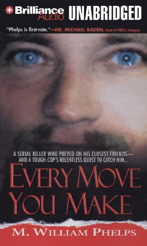 Every Move You Make (9781423349440) by Phelps, M. William