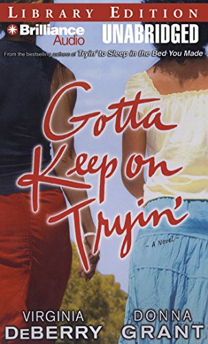 Imagen de archivo de Gotta Keep on Tryin': A Novel a la venta por Irish Booksellers