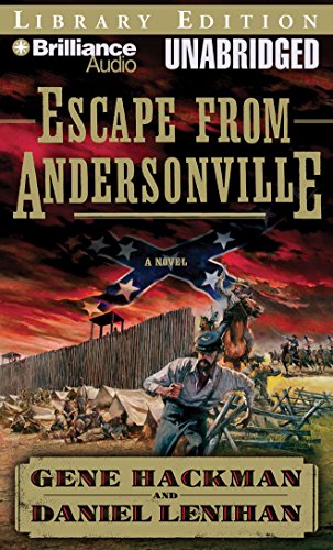 Imagen de archivo de Escape from Andersonville: A Novel of the Civil War, Library Edition a la venta por The Yard Sale Store