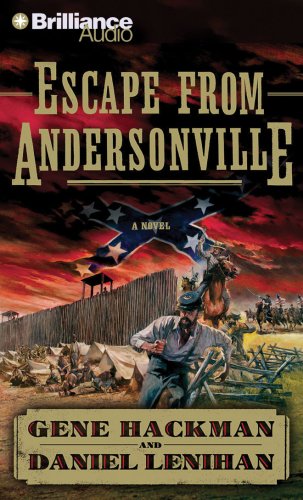 Beispielbild fr Escape from Andersonville: A Novel of the Civil War zum Verkauf von The Yard Sale Store