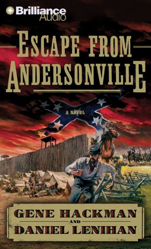 Imagen de archivo de Escape from Andersonville: A Novel of the Civil War a la venta por The Yard Sale Store