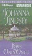 Love Only Once: Library Edition (Malory Family Series) (9781423350866) by Lindsey, Johanna