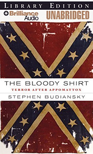 Beispielbild fr The Bloody Shirt: Terror After Appomattox zum Verkauf von The Yard Sale Store