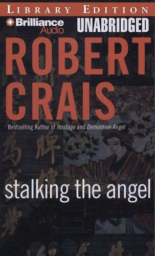 Stalking the Angel (Elvis Cole/Joe Pike Series) (9781423357582) by Crais, Robert