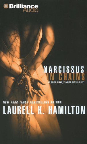 Narcissus in Chains (Anita Blake, Vampire Hunter) (9781423362265) by Hamilton, Laurell K.