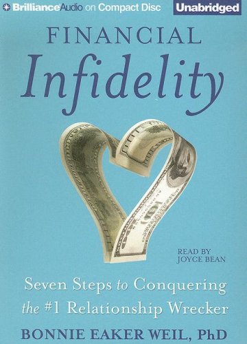 Beispielbild fr Financial Infidelity: Seven Steps to Conquering the #1 Relationship Wrecker zum Verkauf von The Yard Sale Store