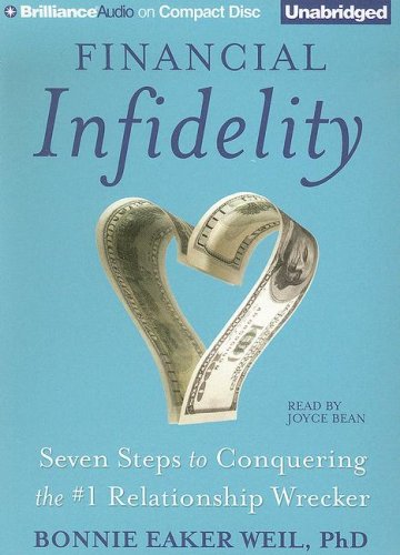 Stock image for Financial Infidelity: Seven Steps to Conquering the #1 Relationship Wrecker for sale by The Yard Sale Store