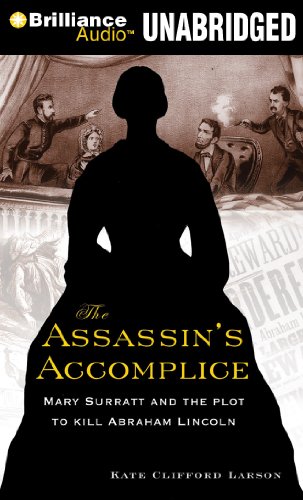 Stock image for The Assassin's Accomplice: Mary Surratt and the Plot to Kill Abraham Lincoln for sale by The Yard Sale Store
