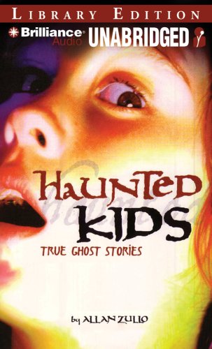 Haunted Kids: True Ghost Stories, Library Edition (9781423369110) by Zullo, Allan
