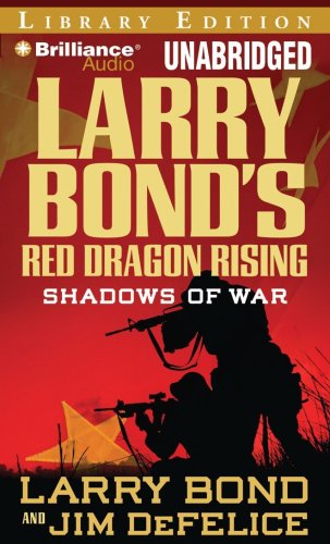 Stock image for Larry Bond's Red Dragon Rising: Shadows of War (Red Dragon Series) for sale by The Yard Sale Store