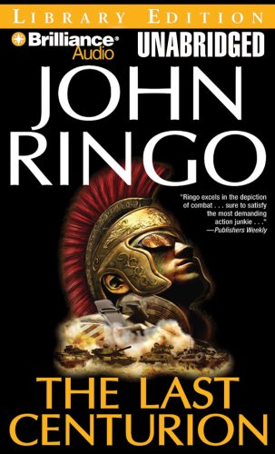 The Last Centurion (9781423370956) by Ringo, John