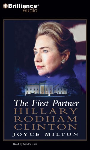 The First Partner: Hillary Rodham Clinton (9781423371632) by Milton, Joyce