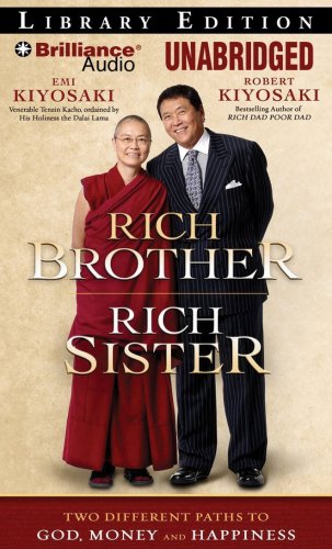 Rich Brother, Rich Sister: Two Different Paths to God, Money and Happiness (9781423372905) by Kiyosaki, Robert T.; Kiyosaki, Emi