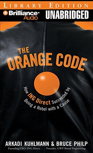 Stock image for The Orange Code: How ING Direct Succeeded by Being a Rebel With a Cause for sale by The Yard Sale Store