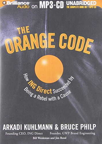 Stock image for The Orange Code: How ING Direct Succeeded by Being a Rebel With a Cause for sale by Revaluation Books