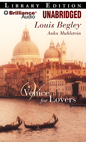 Venice for Lovers (9781423374633) by Begley, Louis; Muhlstein, Anka