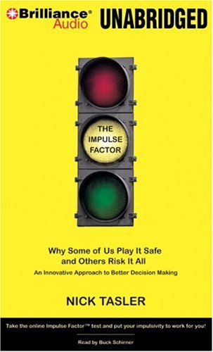 Imagen de archivo de The Impulse Factor: Why Some of Us Play It Safe and Others Risk It All; an Innovative Approach to Better Decision Making a la venta por The Yard Sale Store