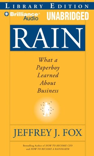 Rain: What a Paperboy Learned About Business (9781423376255) by Fox, Jeffrey J.