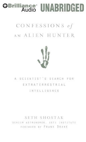 Beispielbild fr Confessions of an Alien Hunter: A Scientist's Search for Extraterrestrial Intelligence zum Verkauf von Studibuch