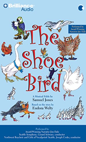 The Shoe Bird: A Musical Fable by Samuel Jones Library Edition