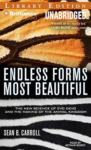 Endless Forms Most Beautiful: The New Science of Evo Devo and the Making of the Animal Kingdom (9781423378112) by Carroll, Sean B.