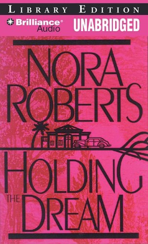 Holding the Dream (Dream Series) (9781423378877) by Roberts, Nora