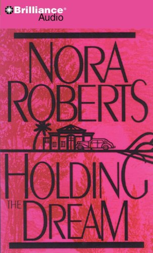 Holding the Dream (Dream Series) (9781423379058) by Roberts, Nora