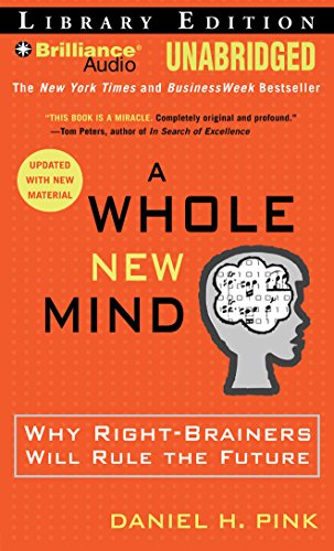 Imagen de archivo de A Whole New Mind: Why Right-Brainers Will Rule the Future a la venta por SecondSale