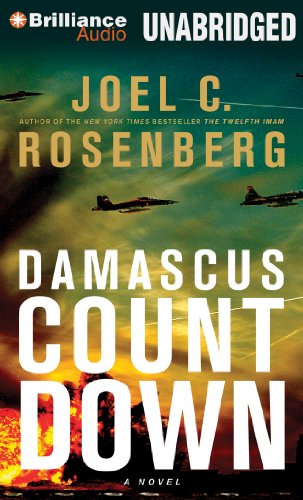 Damascus Countdown: A Novel (The Twelfth Imam Series) (9781423379522) by Rosenberg, Joel C.