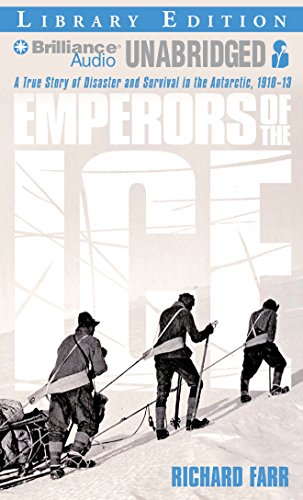 Stock image for Emperors of the Ice: A True Story of Disaster and Survival in the Antarctic, 1910-13, Library Edition for sale by The Yard Sale Store