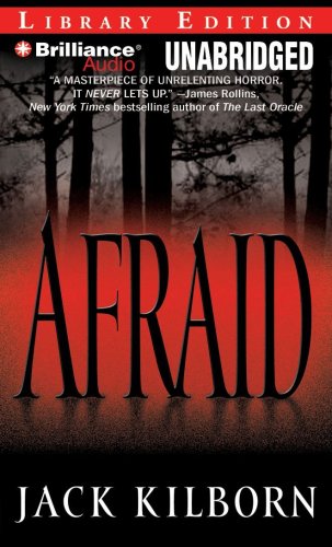 Afraid (9781423383116) by Kilborn, Jack