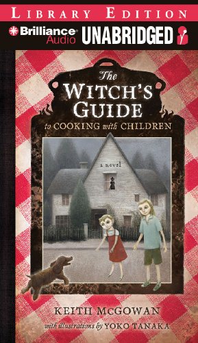 Stock image for The Witch's Guide to Cooking with Children: A Novel for sale by SecondSale
