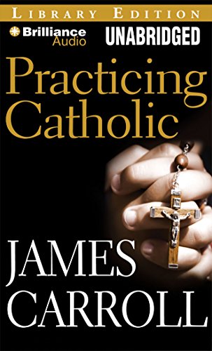 Practicing Catholic (9781423387305) by Carroll, James