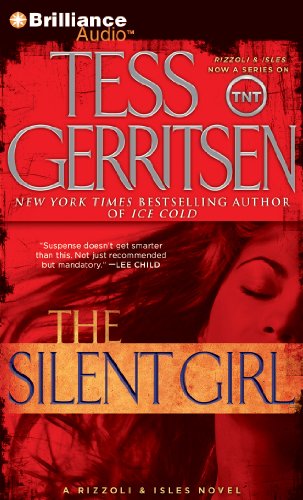 The Silent Girl: A Rizzoli & Isles Novel (Rizzoli & Isles, 9) (9781423392446) by Gerritsen, Tess