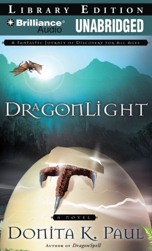 DragonLight (DragonKeeper Chronicles) (9781423392781) by Paul, Donita K.